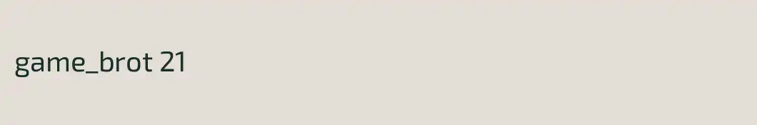 game_brot 21